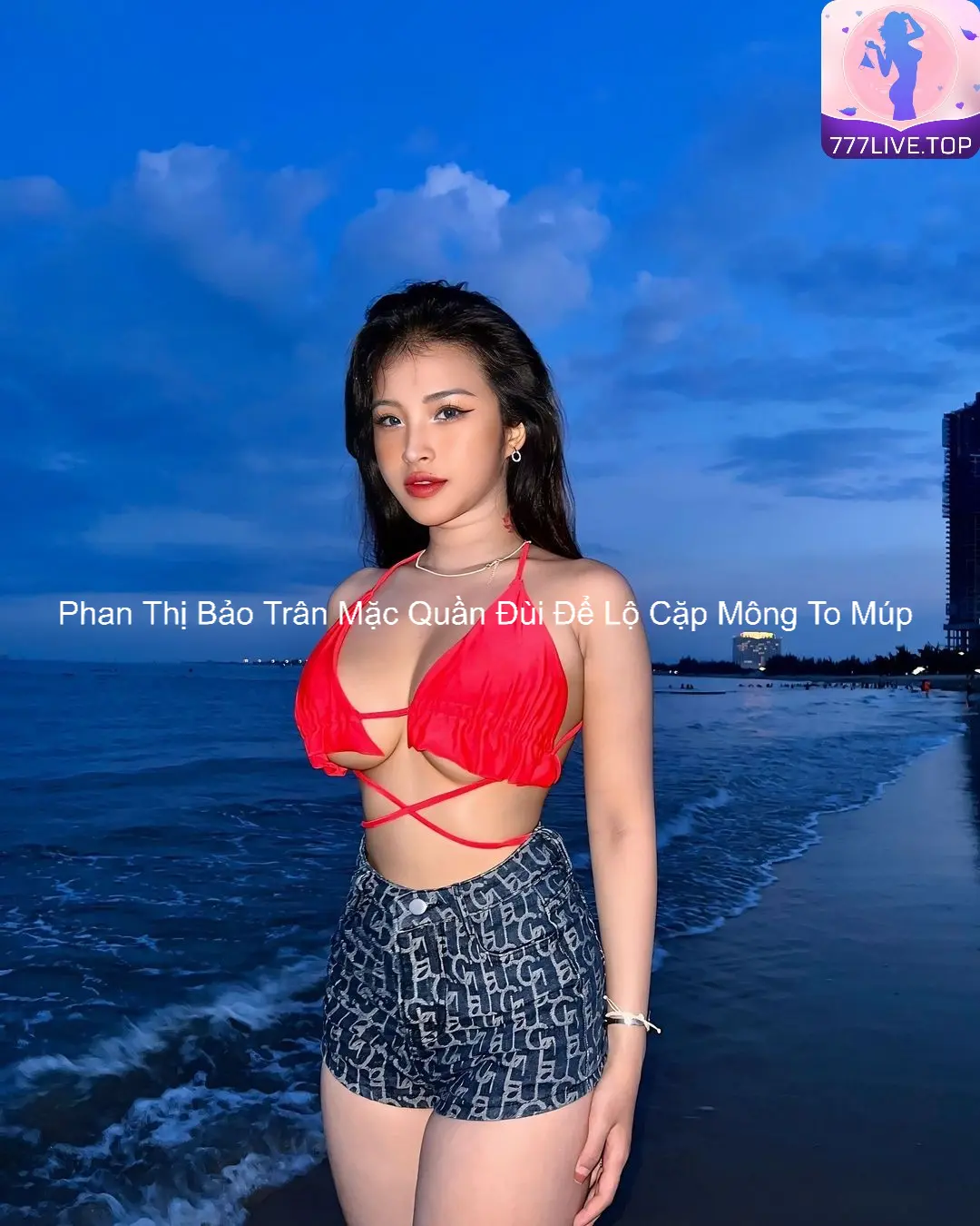 Phan Thị Bảo Trân Mặc Quần Đùi Để Lộ Cặp Mông To Múp 6